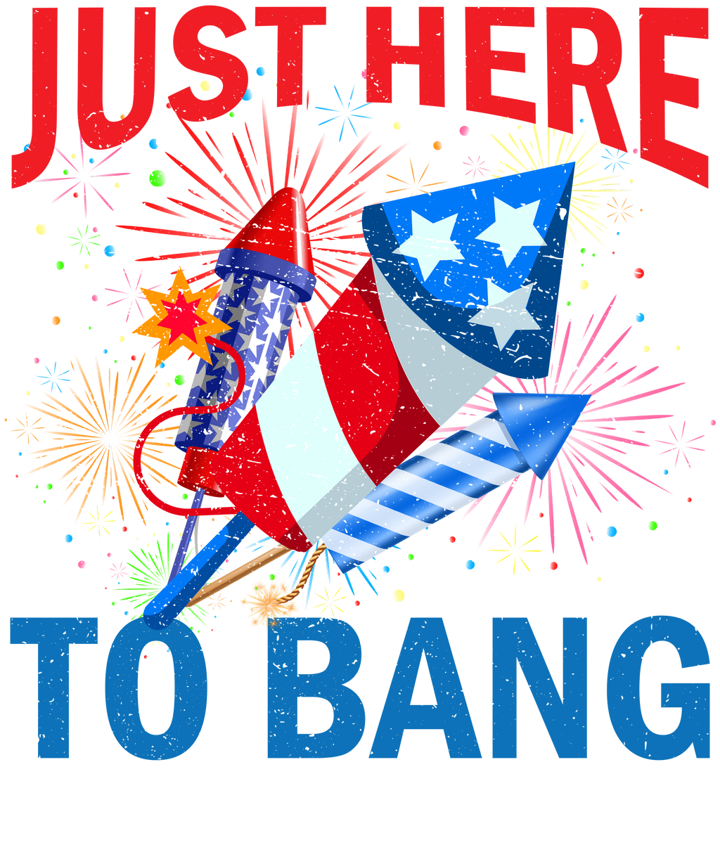 Just Here to Bang