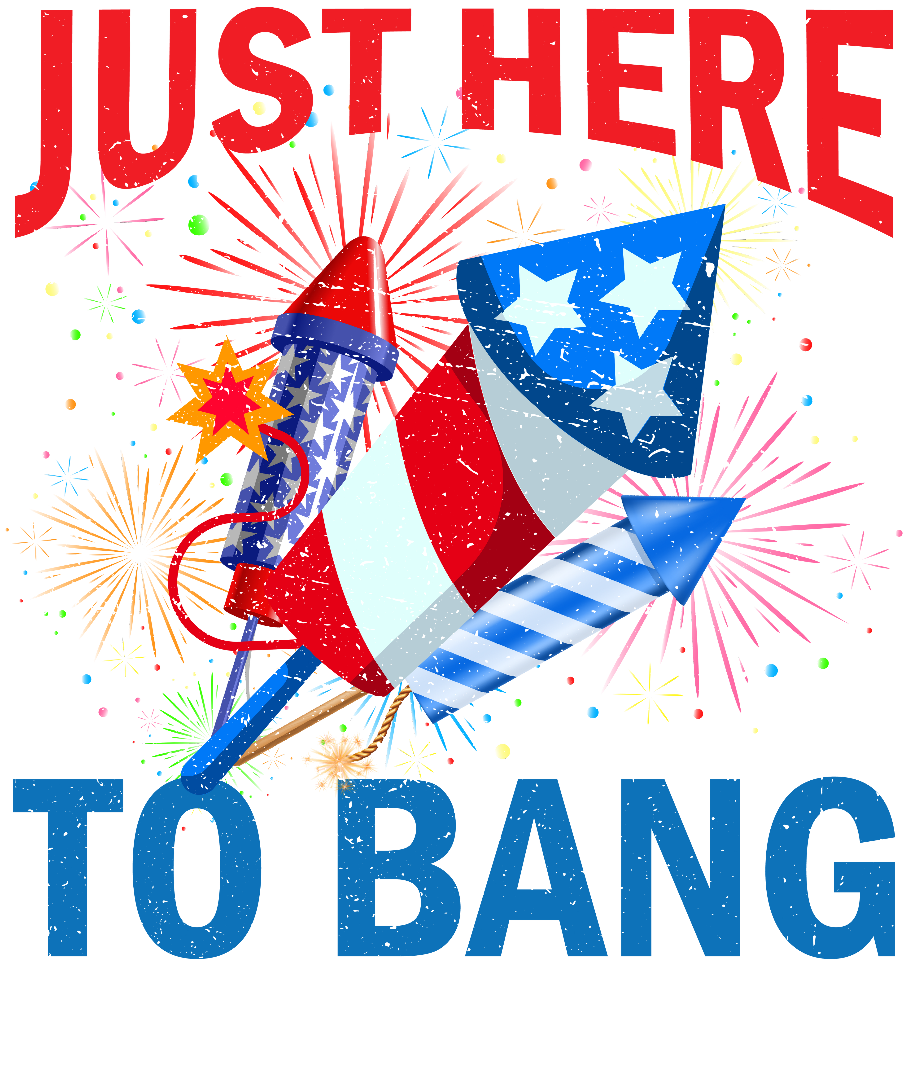 Just Here to Bang